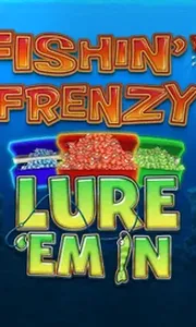 Fishin Frenzy Lure 'Em In